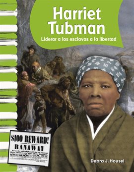 Cover image for Harriet Tubman: Liderar a los esclavos a la libertad