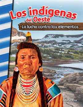 Imagen de portada para Los indígenas del Oeste: La lucha contra los elementos