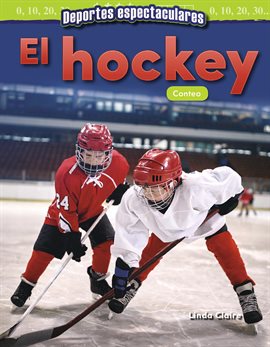 Cover image for Deportes espectaculares: El hockey: Conteo