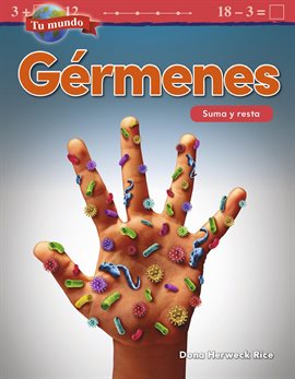 Cover image for Tu mundo: Gérmenes Suma y resta