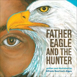 Cover image for Father Eagle and the Hunter