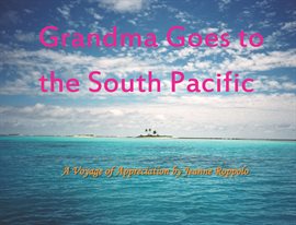 Imagen de portada para Grandma Goes to the South Pacific