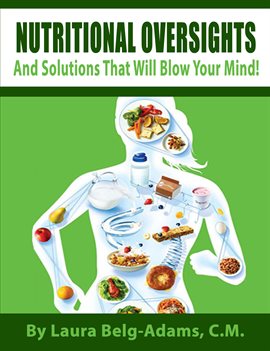 Image de couverture de Nutritional Oversights And Solutions That Will Blow Your Mind!