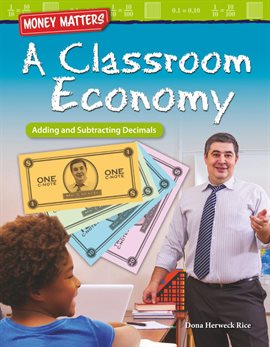 Cover image for Money Matters: A Classroom Economy: Adding and Subtracting Decimals