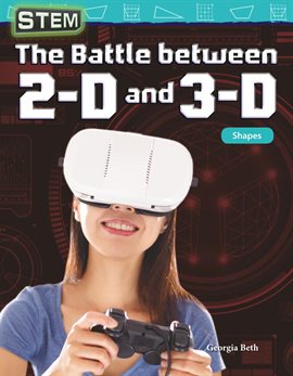 Cover image for STEM: The Battle between 2-D and 3-D: Shapes