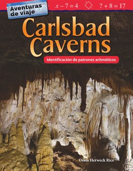 Cover image for Aventuras de viaje: Carlsbad Caverns: Identificación de patrones aritméticos