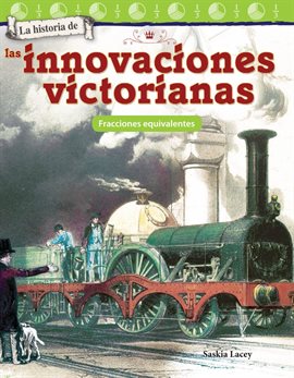 Cover image for La historia de las innovaciones victorianas: Fracciones equivalentes