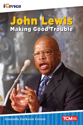 Cover image for John Lewis: Making Good Trouble