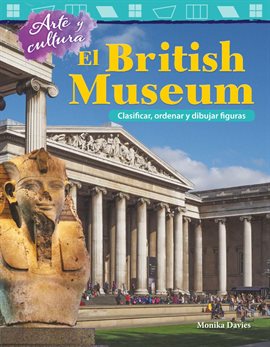 Cover image for Arte y cultura: El British Museum: Clasificar, ordenar y dibujar figuras