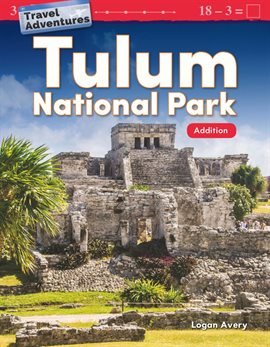 Cover image for Travel Adventures: Tulum National Park: Addition