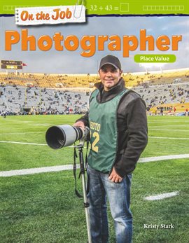 Cover image for On the Job: Photographer: Place Value