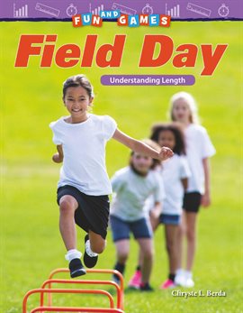 Cover image for Fun and Games: Field Day: Understanding Length