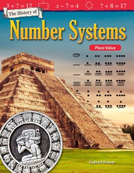 Cover image for The History of Number Systems: Place Value