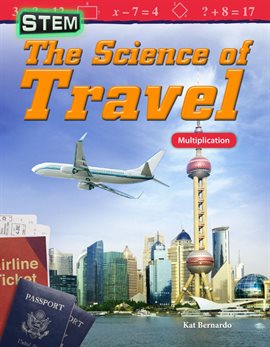 Cover image for STEM: The Science of Travel: Multiplication
