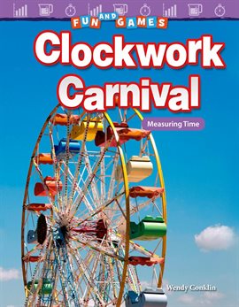 Cover image for Fun and Games: Clockwork Carnival: Measuring Time