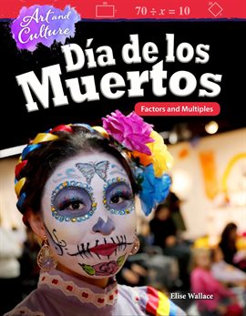Cover image for Art and Culture: Día de los Muertos: Factors and Multiples