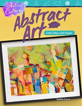 Cover image for Art and Culture: Abstract Art: Lines, Rays, and Angles