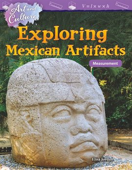 Cover image for Art and Culture: Exploring Mexican Artifacts: Measurement