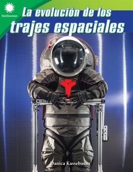 Cover image for La evolución de los trajes espaciales