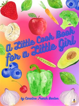 Cover image for A Little Cook Book for a Little Girl