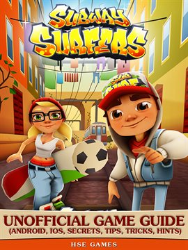 Subway Surfers Unofficial Game Guide (Android,… — Kalamazoo Public Library