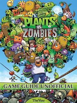 Cover image for Plants Vs Zombies Game Guide Unofficial