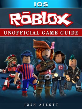 Roblox iOS Unofficial Game Guide — Kalamazoo Public Library