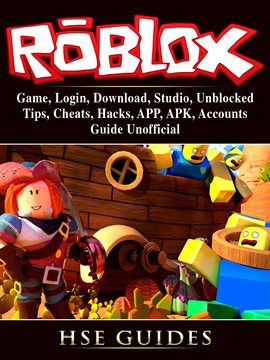 Cover image for Roblox Game, Login, Download, Studio, Unblocked, Tips, Cheats, Hacks, APP, APK, Accounts, Guide Unof