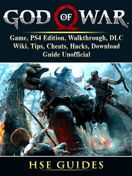 God of War 4, PS4, Walkthrough, Gameplay, PC, DLC, Kratos, Tips, Cheats,  Game Guide Unofficial eBook by The Yuw - EPUB Book