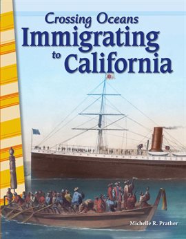 Cover image for Crossing Oceans: Immigrating to California