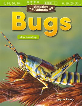 Cover image for Amazing Animals: Bugs: Skip Counting