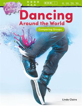 Cover image for Art and Culture: Dancing Around the World: Comparing Groups