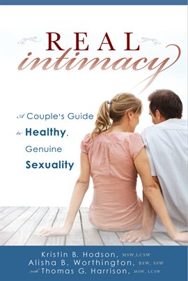 Imagen de portada para Real Intimacy: A Couple's Guide to Healthy, Genuine Sexuality