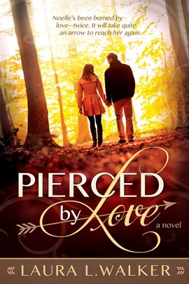 Cover image for Pierced by Love: A novel