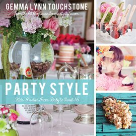 Cover image for Party Style: Kids' Parties From Baby to Sweet 16