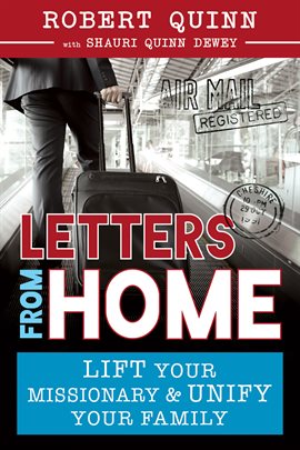 Cover image for Letters From Home: Lift Your Missionary & Unify Your Family
