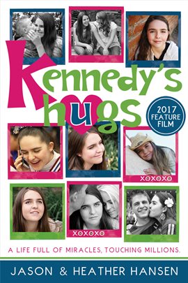 Cover image for Kennedy's Hugs: A Life Full of Miracles, Touching Millions