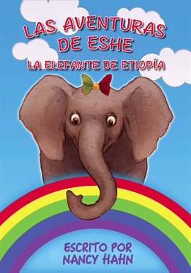 Cover image for Las Aventuras de Eshe la Elefante de Etiopía