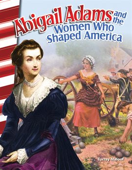 Cover image for Abigail Adams and the Women Who Shaped America