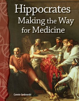 Cover image for Hippocrates: Making the Way for Medicine