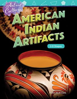 Cover image for Art and Culture American Indian Artifacts: 2-D Shapes