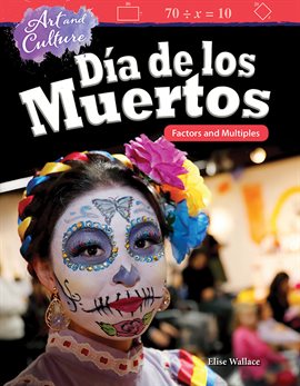Cover image for Art and Culture Día de los Muertos: Factors and Multiples