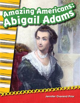 Cover image for Amazing Americans: Abigail Adams