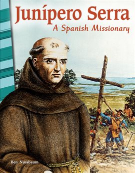 Cover image for Junípero Serra: A Spanish Missionary