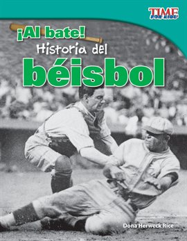 Cover image for ¡Al Bate! Historia del Béisbol