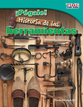 Cover image for ¡Pégale! Historia de las Herramientas