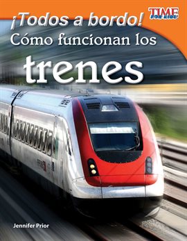 Cover image for ¡Todos a Bordo! Cómo Funcionan los Trenes