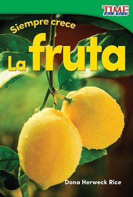 Cover image for Siempre Crece: La Fruta