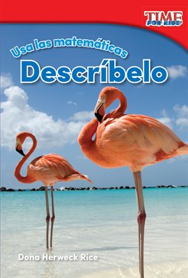 Cover image for Usa las Matemáticas: Descríbelo