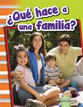 Cover image for ¿Qué Hace A Una Familia?